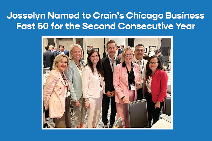Josselyn Named to Crain’s Chicago Business Fast 50 for the Second Consecutive Year