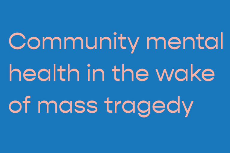 Community Mental Health In The Wake Of Mass Tragedy