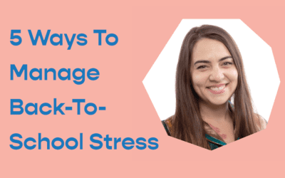 5 Ways To Manage Back-To-School Stress