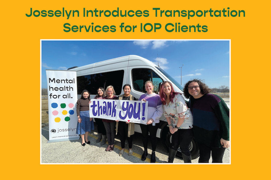 Josselyn Introduces Transportation Services for IOP Clients