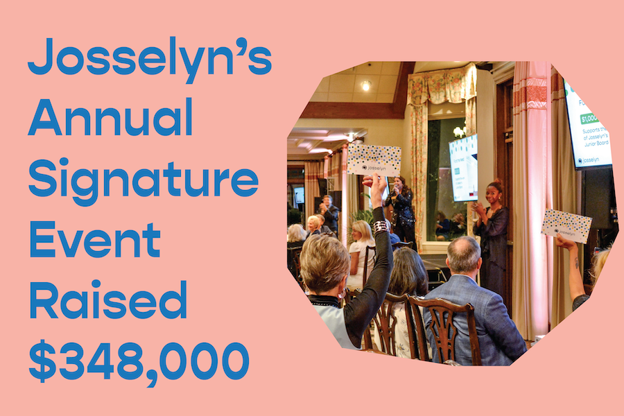 Josselyn’s Annual Signature Event Raised $348,000