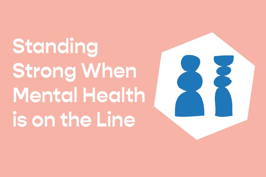 Standing Strong When Mental Health is on the Line
