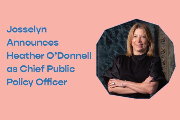 Josselyn Announces Heather O’Donnell as Chief Public Policy Officer