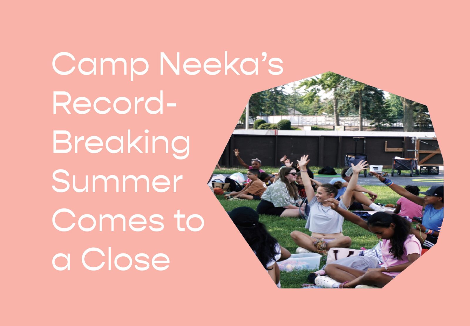 Camp Neeka’s Record-Breaking Summer Comes to a Close